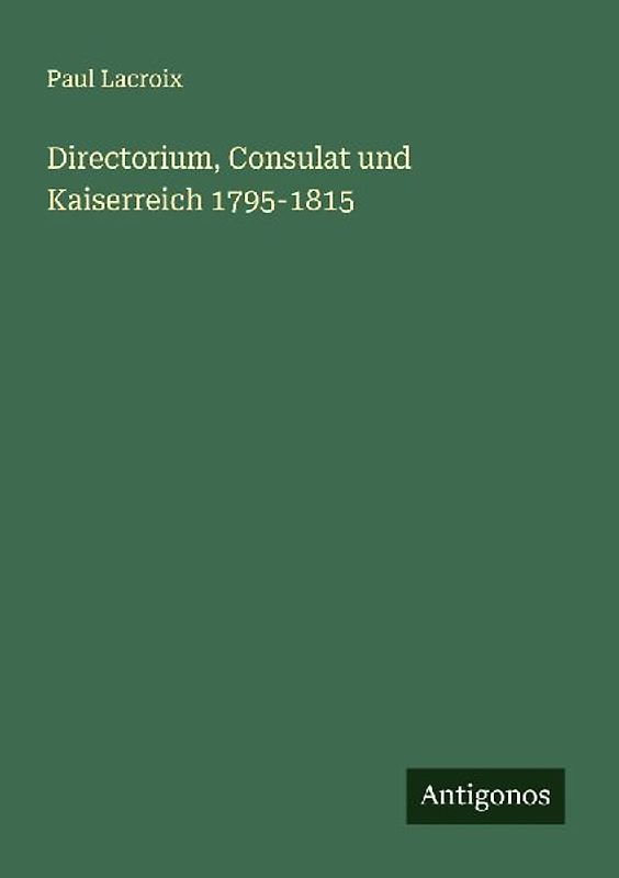 Directorium, Consulat und Kaiserreich 1795-1815