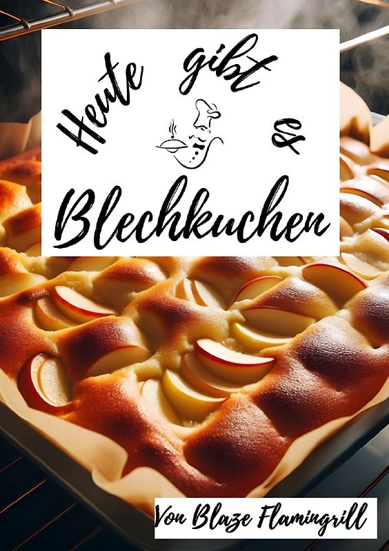 Heute gibt es / Heute gibt es - Blechkuchen
