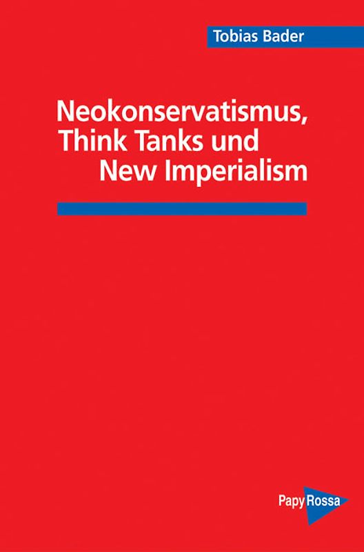 Neokonservatismus, Think Tanks und New Imperialism