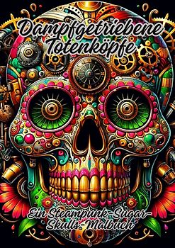 Dampfgetriebene Totenköpfe