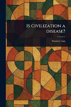 Is Civilization a Disease?