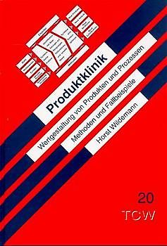 Produktklinik. Wertgestaltung von Produkten und Prozessen - Methoden und Fallbeispiele
