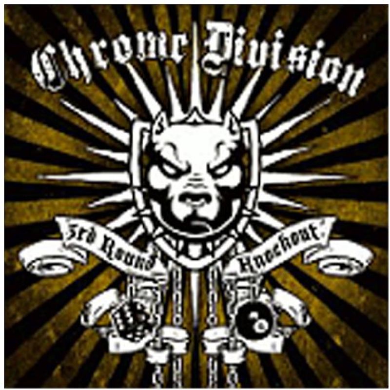 Chrome Division - 3rd Round Knockout