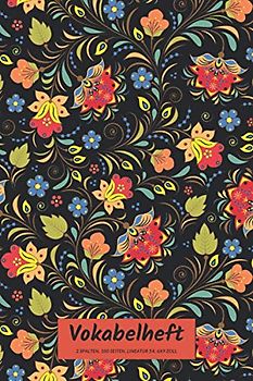 Vokabelheft 2 Spalten A5: Blumen Floral Schwarz | Kompaktes Format wie DIN A5 (6x9 Zoll) | Zweispaltig zum Vokabeln Lernen | 100 Seiten | liniert | mit Inhaltsverzeichnis