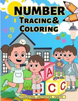 Number Tracing & Coloring: book for Preschoolers | Preschool Numbers Tracing Math Practice Workbook | Math Activity Book for Pre K, Kindergarten and ... Words & Math for Preschool & Kindergarten)
