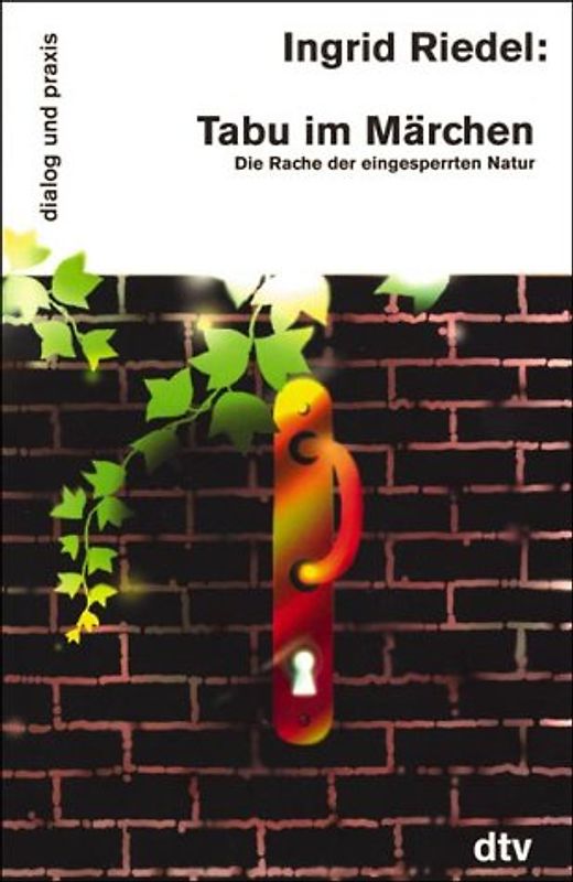 Tabu im Märchen. Die Rache der eingesperrten Natur