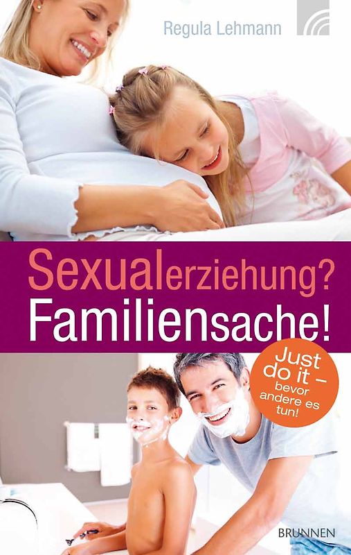 Sexualerziehung? Familiensache!
