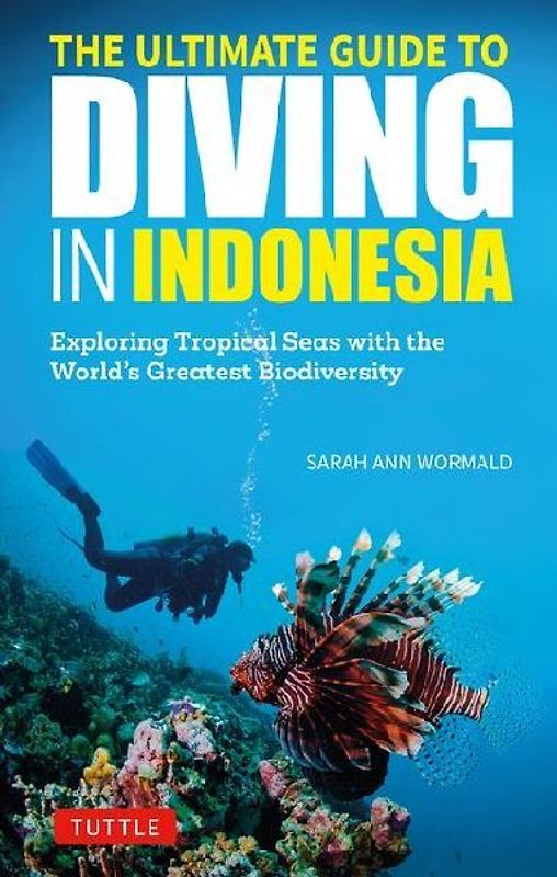 The Ultimate Guide to Diving in Indonesia