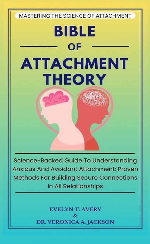 BIBLE OF ATTACHMENT THEORY