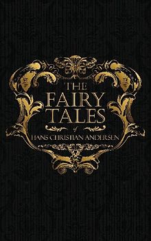 The Fairy Tales of Hans Christian Andersen