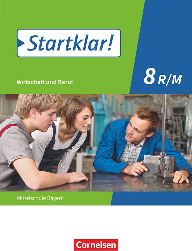 Startklar! - Wirtschaft und Beruf - Mittelschule Bayern - Ausgabe ab 2017 - 8. Jahrgangsstufe