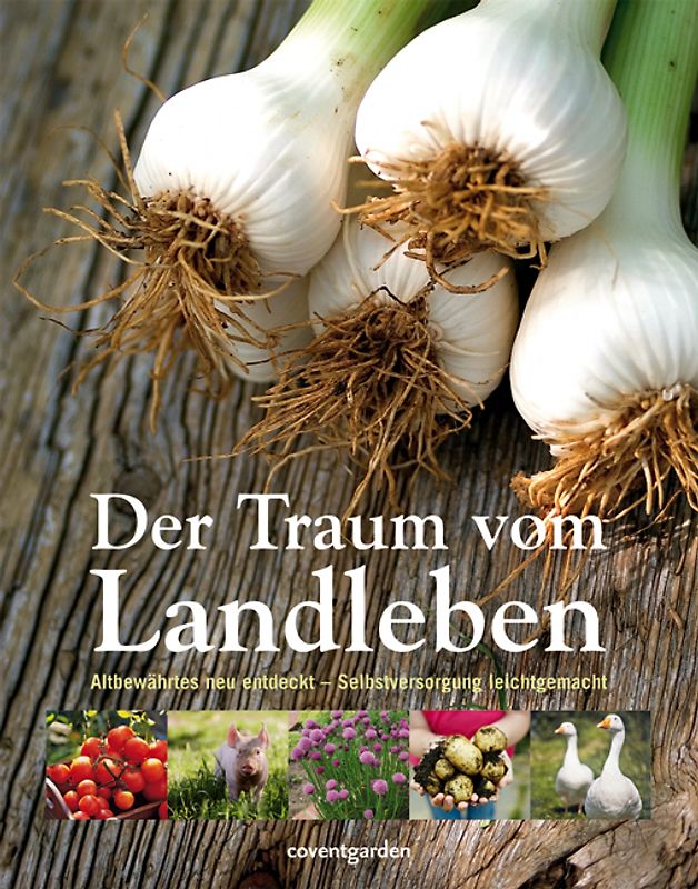Der Traum vom Landleben