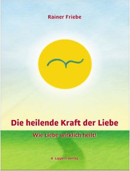 Die heilende Kraft der Liebe