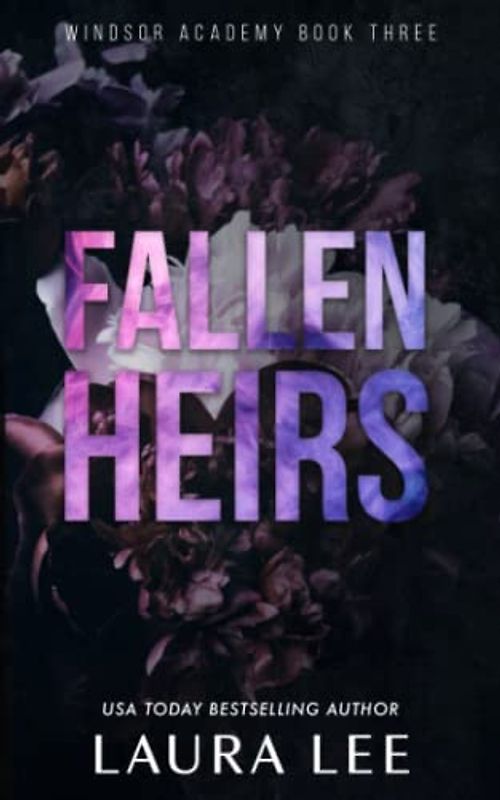 Fallen Heirs - Special Edition: A Dark High School Bully Romance (Windsor Academy, Band 3)