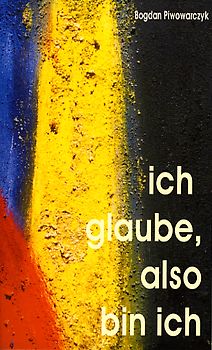 Ich glaube, also bin ich