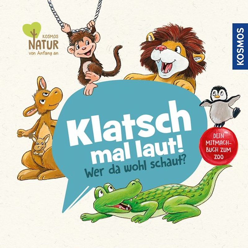 Klatsch mal laut! Wer da wohl schaut? Dein Mitmachbuch zum Zoo