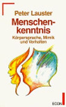 Menschenkenntnis. Körpersprache, Mimik und Verhalten