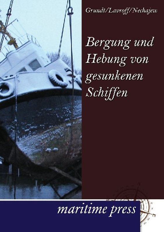 Bergung und Hebung von gesunkenen Schiffen