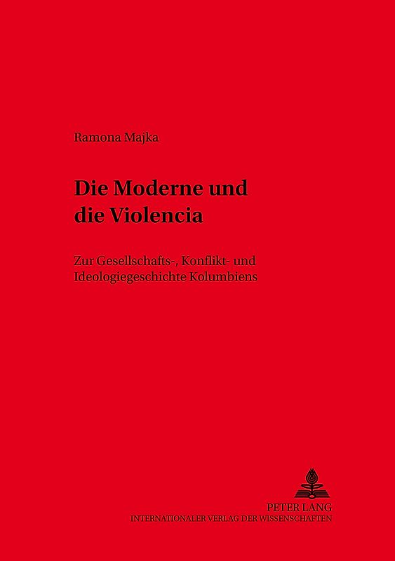 Die Moderne und die «Violencia»