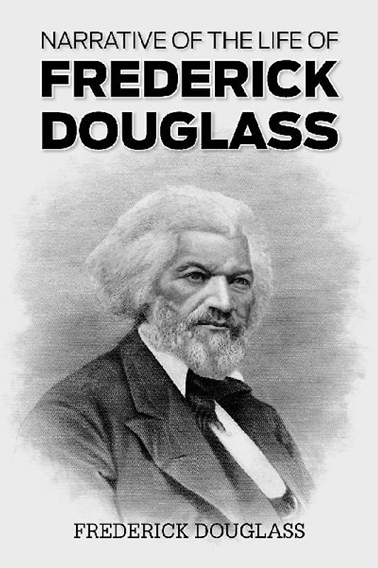 Narrative of the Life of Frederick Douglass