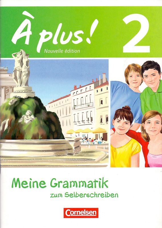 À plus ! - Französisch als 1. und 2. Fremdsprache - Ausgabe 2012 - Band 2