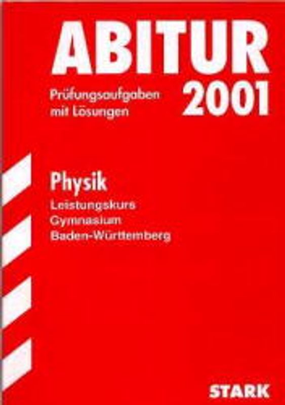 STARK Abitur-Prüfungen Physik - LK Gymnasium Baden-Württemberg