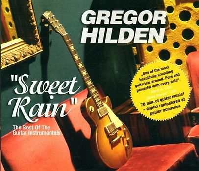 Gregor Hilden - Sweet Rain/the Best of the Guitar Instrumentals