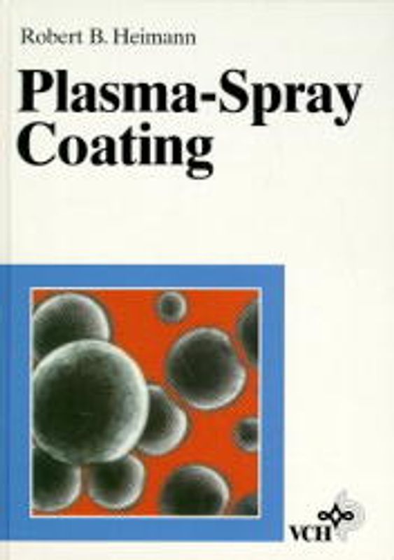 Plasma Spray Coating. Principles and Applications