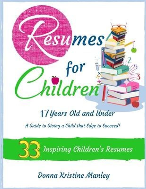 Resumes for Children - 17 Years Old and Under