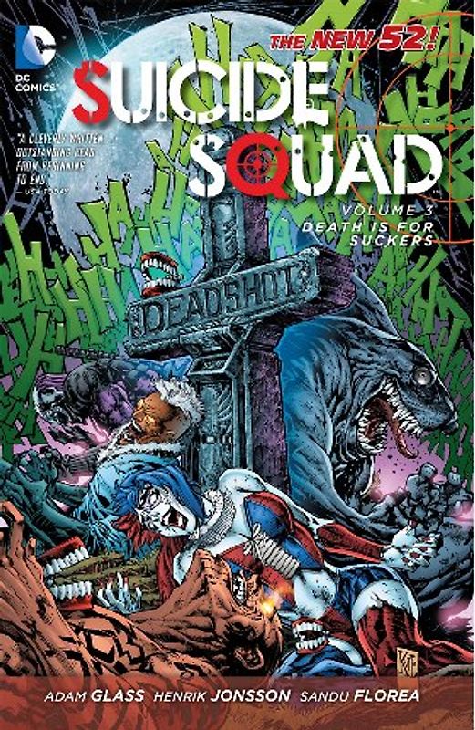 The New 52: Suicide Squad: Vol. 3 - Death is for Suckers - Adam Glass [Softcover]
