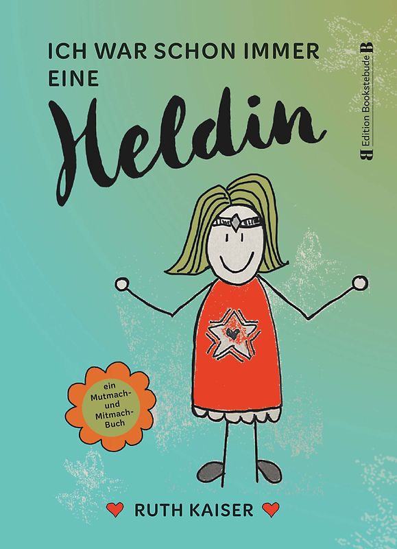 Ich war schon immer eine Heldin – nutze Achtsamkeit als deine Superkraft