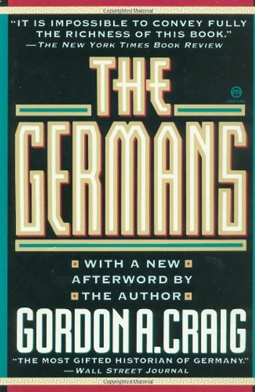 The Germans (with a New Afterword By the Author) (Meridian) - Craig, Gordon