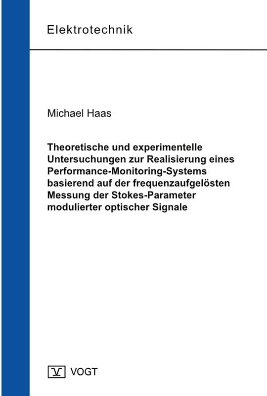 Theoretische und experimentelle Untersuchungen zur Realisierung eines Performance-Monitoring-Systems basierend auf der frequenzaufgelösten Messung der Stokes-Parameter modulierter optischer Signale