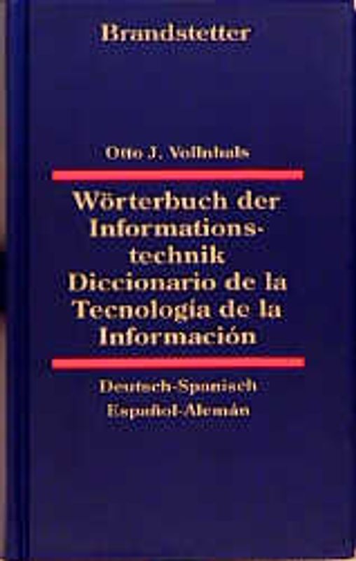 Wörterbuch der Informationstechnik /Diccionario de la Tecnología de la Información