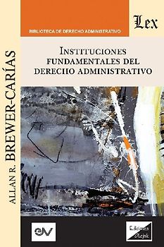 INSTITUCIONES FUNDAMENTALES DEL DERECHO ADMINISTRATIVO