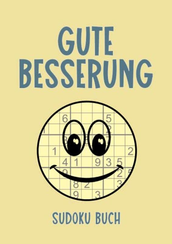 Gute Besserung Sudoku Buch: 200 Rätsel leicht bis schwer - Aufmunterung Geschenke für Männer und Frauen - kleines Geschenk für den Krankenhausaufenthalt