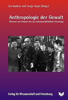 Anthropologie der Gewalt