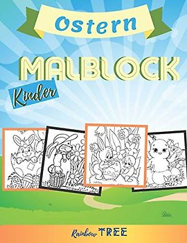 Kinder Malblock - Ostern: Ausmal-Buch für Jungen und Mädchen mit 40 tollen Tier-Motiven, Lerne für Kinder ab 2 Jahren malen