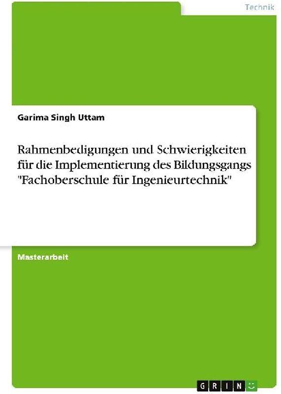 Rahmenbedigungen und Schwierigkeiten für die Implementierung des Bildungsgangs "Fachoberschule für Ingenieurtechnik"