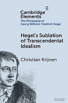 Hegel's Sublation of Transcendental Idealism
