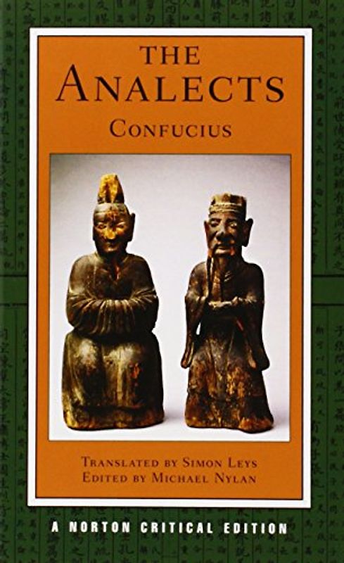 The Analects: The Simon Leys Translation, Interpretations (Norton Critical Edition, Band 0)