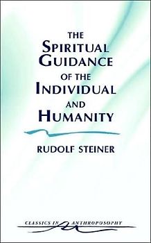 The Spiritual Guidance of the Individual and Humanity