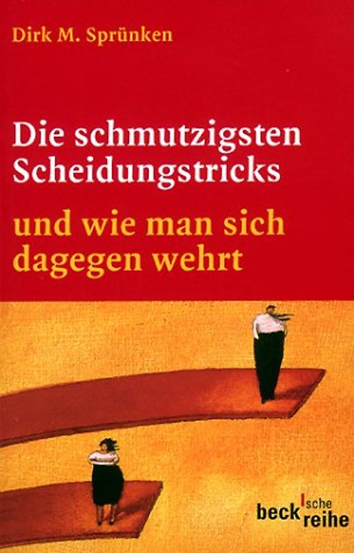 Die schmutzigsten Scheidungstricks und wie man sich dagegen wehrt