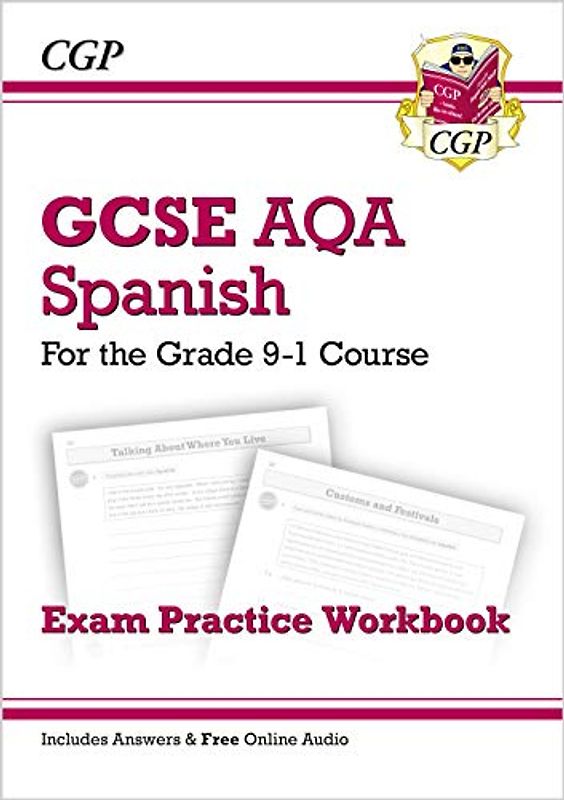 GCSE Spanish AQA Exam Practice Workbook (includes Answers & Free Online Audio) (CGP AQA GCSE Spanish)
