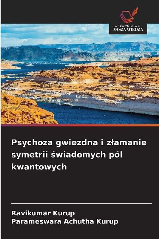 Psychoza gwiezdna i z¿amanie symetrii ¿wiadomych pól kwantowych