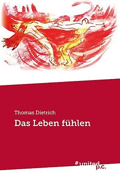 Das Leben fühlen
