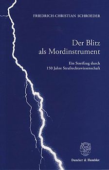 Der Blitz als Mordinstrument.