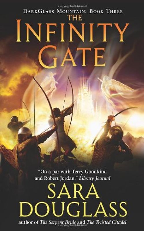 The Infinity Gate: DarkGlass Mountain: Book Three - Sara Douglass
