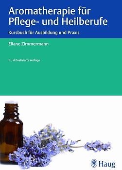 Aromatherapie für Pflege- und Heilberufe