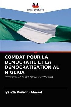 COMBAT POUR LA DÉMOCRATIE ET LA DÉMOCRATISATION AU NIGERIA